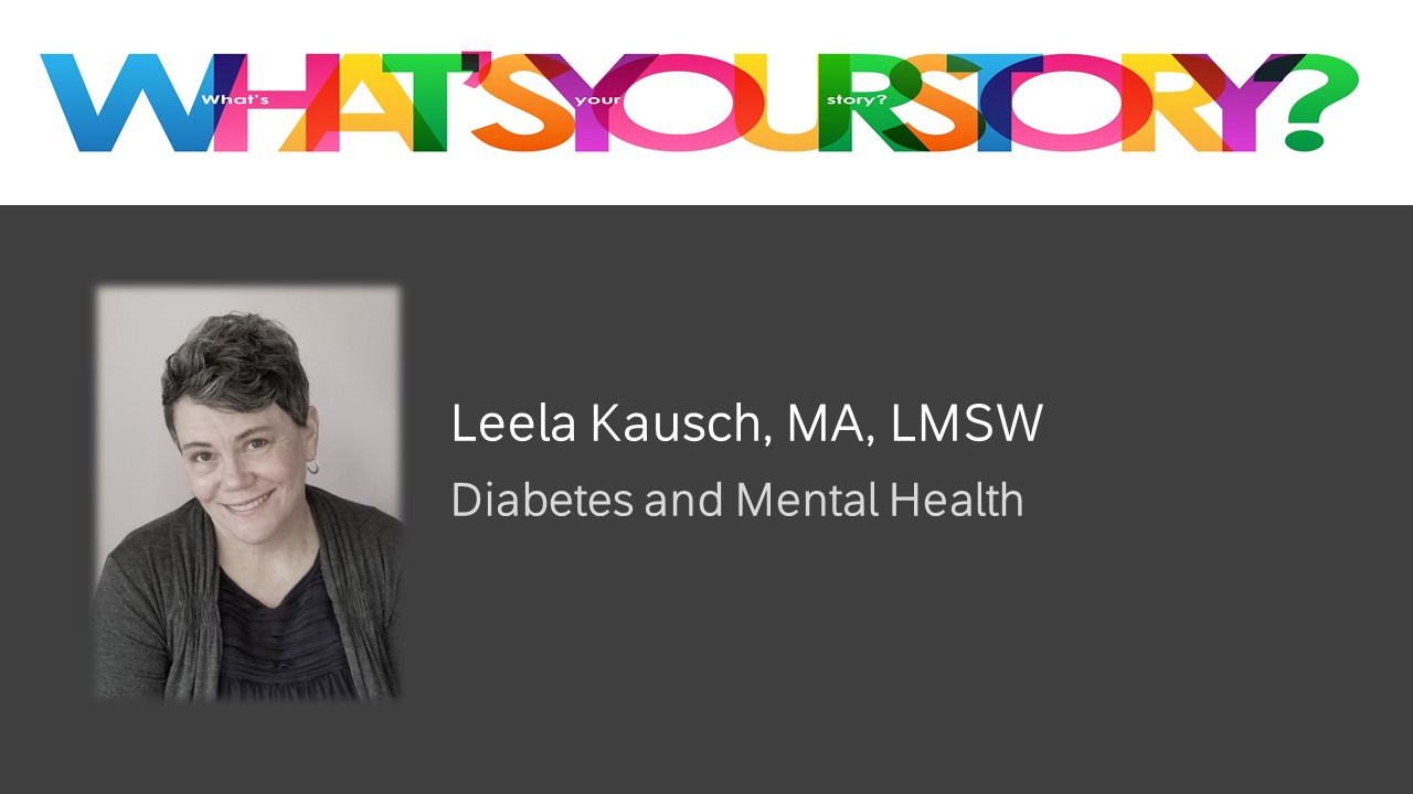 Leela Kausch, Voices from the Field, Diabetes & Mental Health